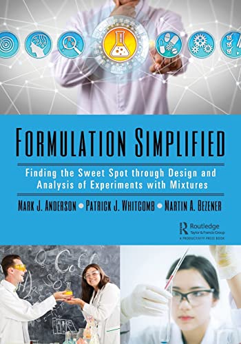 Formulation Simplified: Finding the Sweet Spot through Design and Analysis of Experiments with Mixtures von CRC Press